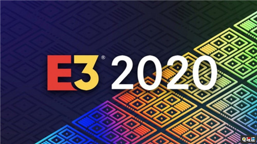 E3 2020線上活動(dòng)也已取消 專注2021年活動(dòng) IGN ESA 線上發(fā)布會(huì) E3 2020 電玩迷資訊  第1張