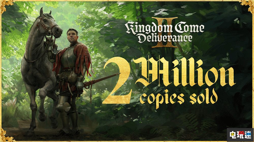 《天國:拯救2》不到兩周游戲銷量破200萬 游戲銷量 戰(zhàn)馬工作室 天國:拯救2 電玩迷資訊 第1張 《天國:拯救2》不到兩周游戲銷量破200萬 游戲銷量 戰(zhàn)馬工作室 天國:拯救2 電玩迷資訊 第1張