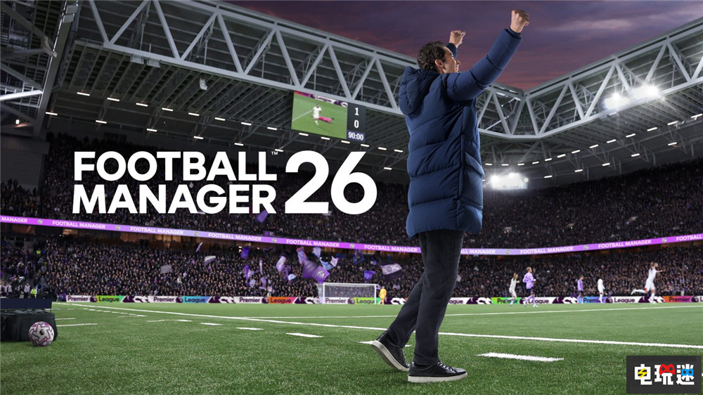 《足球經(jīng)理26》宣布11月4日發(fā)售 首發(fā)加入XGP 女足 世嘉 英超聯(lián)賽 Unity 足球經(jīng)理26 電玩迷資訊 第1張 《足球經(jīng)理26》宣布11月4日發(fā)售 首發(fā)加入XGP 女足 世嘉 英超聯(lián)賽 Unity 足球經(jīng)理26 電玩迷資訊 第1張